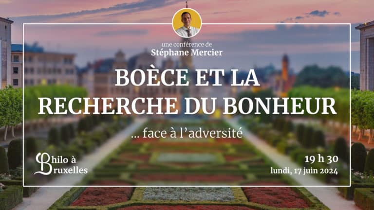 Affiche de la conférence 'Boèce et la recherche du bonheur face à l’adversité', présentée par Stéphane Mercier. L'événement est organisé par 'Philo à Bruxelles' et se tiendra à 19h30 le lundi 17 juin 2024. L'image montre le Mont des Arts de Bruxelles avec ses jardins au coucher du soleil.